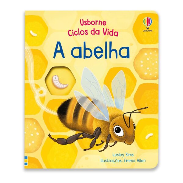 A abelha: ciclos da vida