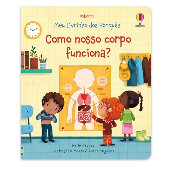 Como nosso corpo funciona?: meu livrinho dos porquês