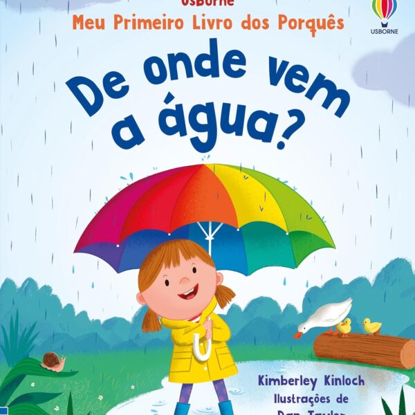 DE ONDE VEM A ÁGUA?: MEU PRIMEIRO LIVRO DOS PORQUÊS