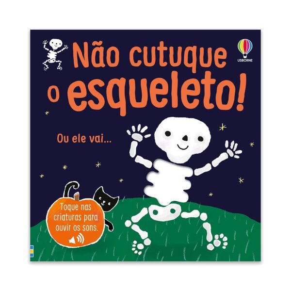 Não cutuque o esqueleto!