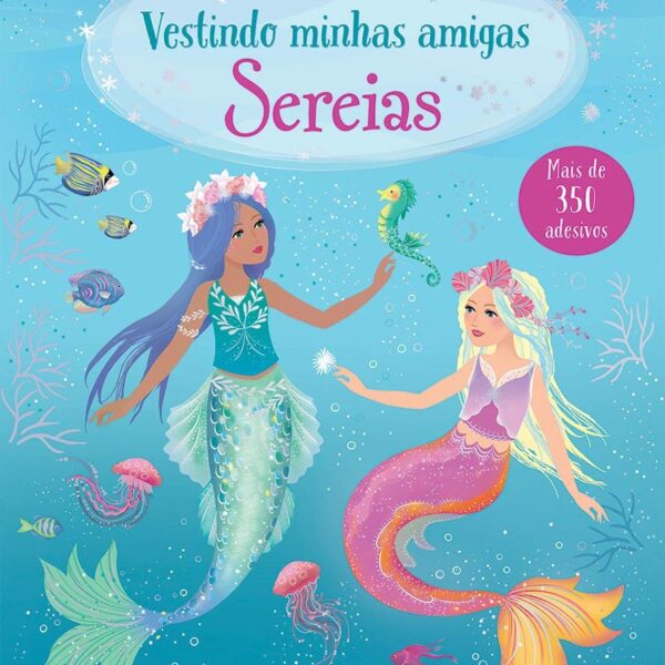 Sereias: vestindo minhas amigas